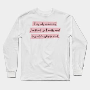 Moderately Functional Long Sleeve T-Shirt